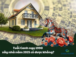Tuổi Canh Ngọ 1990 xây nhà năm 2025 có được không